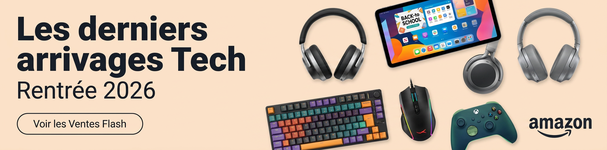 Semaine Tech Amazon - Rentrée 2026 - Ventes Flash sur tablettes, manettes, casques et souris gaming